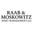 RAAB & MOSKOWITZ ASSET MANAGEMENT LLC