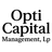 OPTI CAPITAL MANAGEMENT, LP