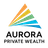 AURORA PRIVATE WEALTH, INC.
