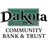 DAKOTA COMMUNITY BANK & TRUST NA