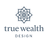 TRUE WEALTH DESIGN, LLC