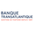BANQUE TRANSATLANTIQUE SA